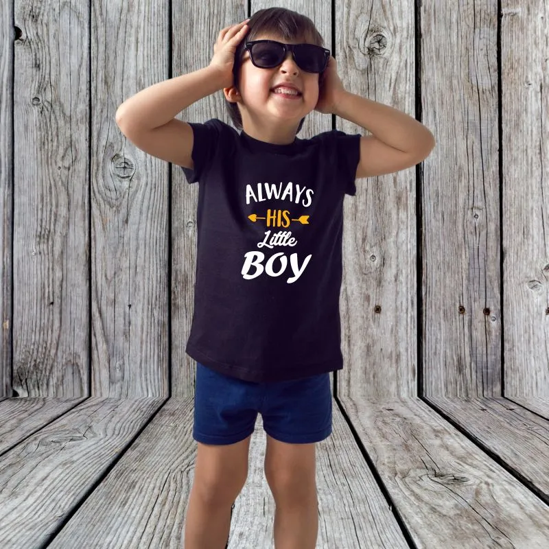 Always His Little Boy - Kids T-Shirt