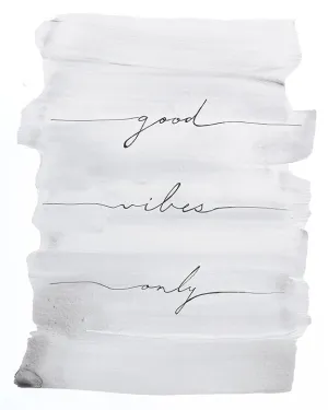 Good Vibes Only