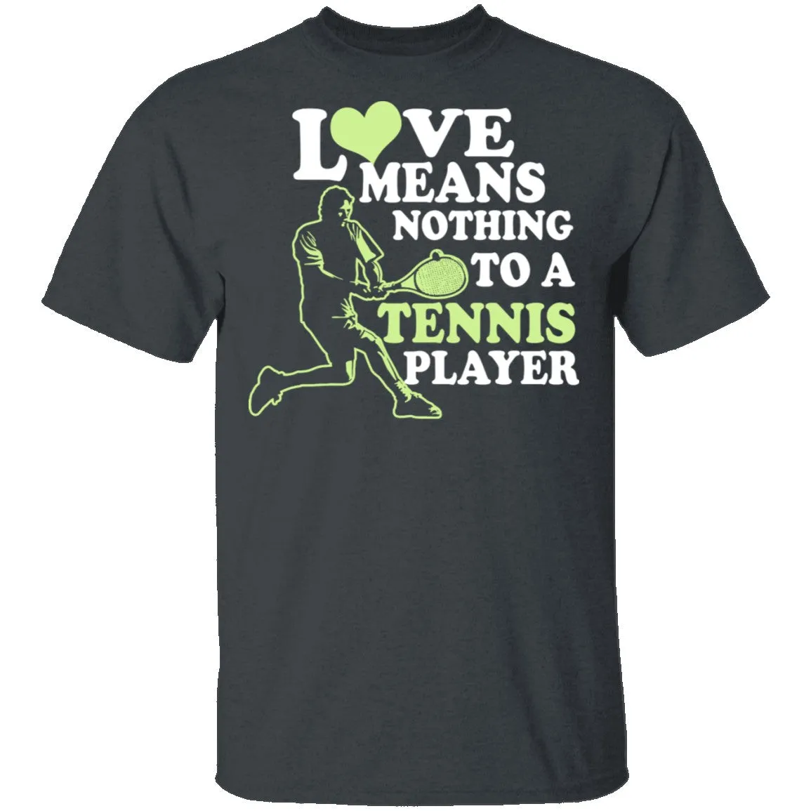 Love Means Nothing T-Shirt